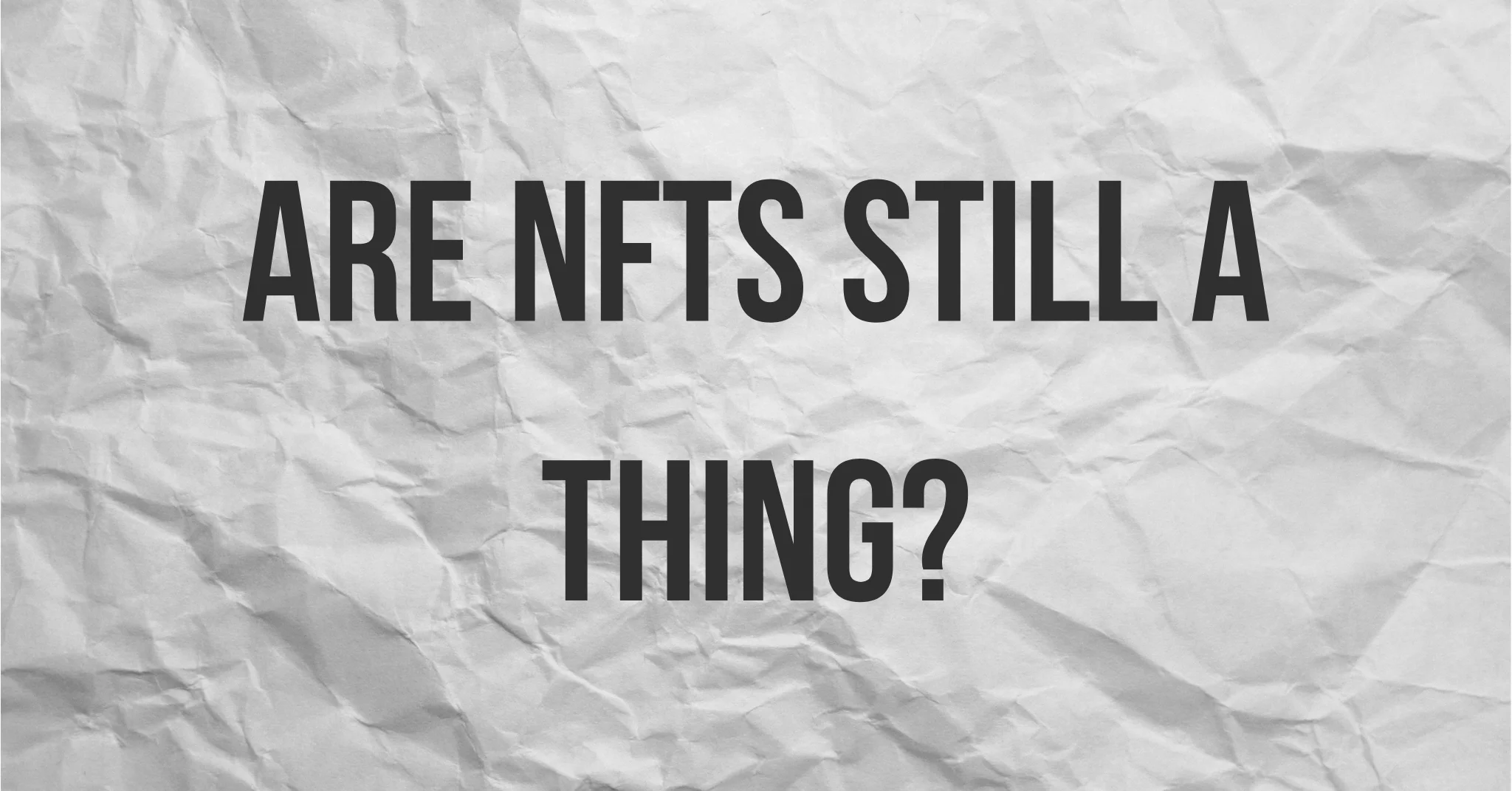 Are NFTs Still a Thing in 2024 – The Current State of Digital Collectibles Are NFTs Still a Thing in 2024 - The Current State of Digital Collectibles